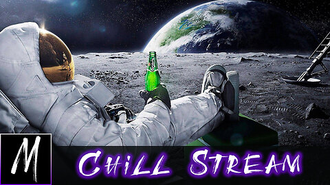 Wednesday Night Chill Stream