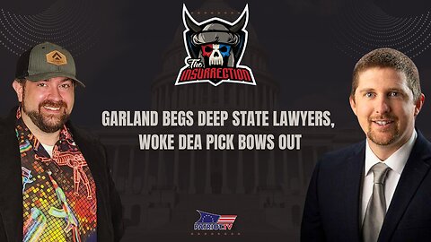 Garland BEGS Deep State Lawyers, Woke DEA Pick Bows Out