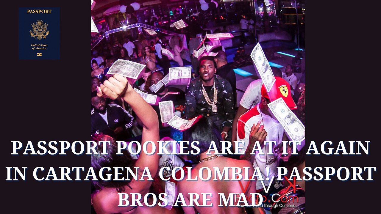 Passport Pookies Are At it Again In Cartagena Colombia! Passport Bros are Mad