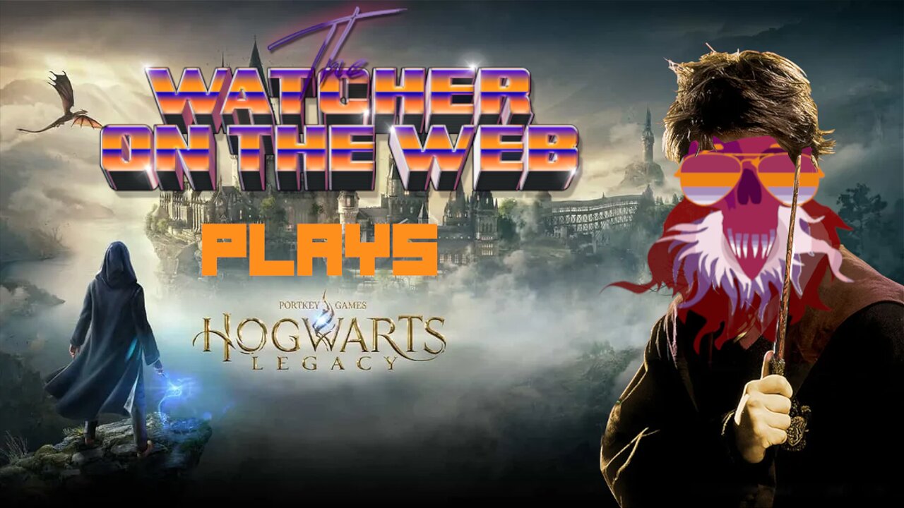 Hogwarts Legacy E1: Y'er a Wizard Watcher!