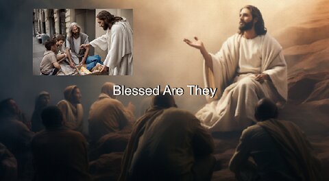 Blessed Are They