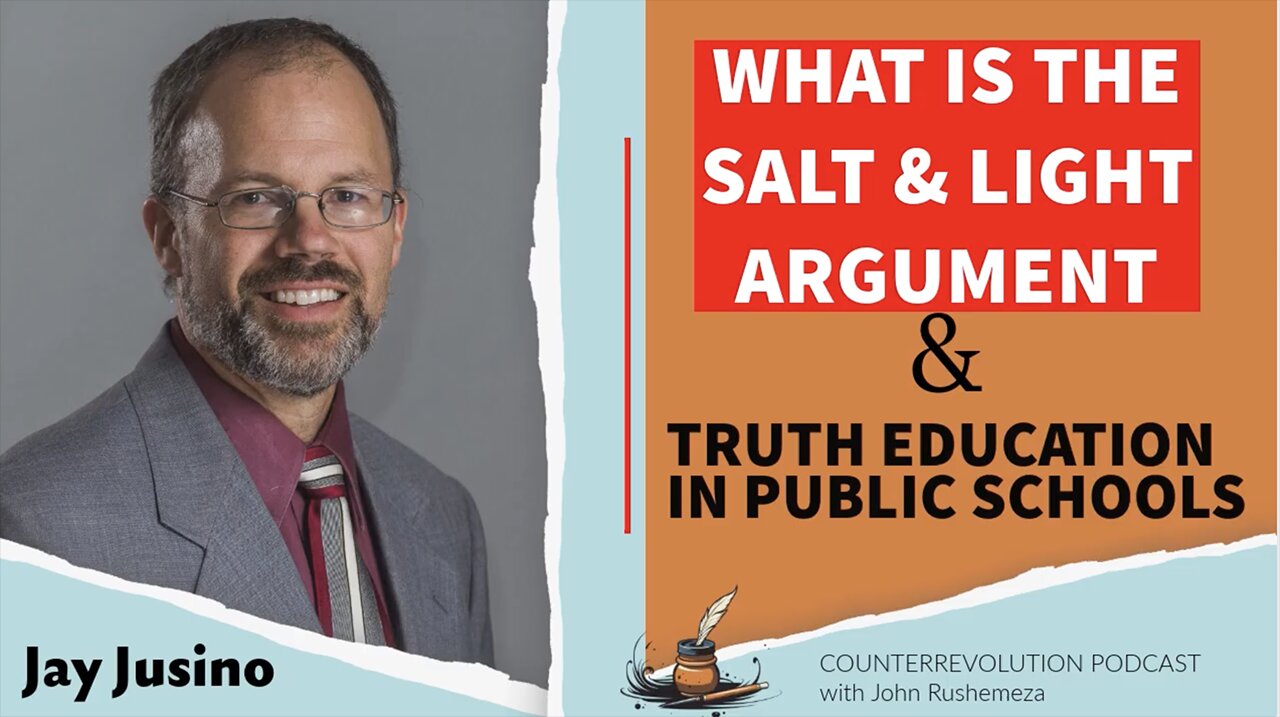 Just What is the Salt & Light Argument and How About Teaching Truth in Public Schools? -Jay Jusino