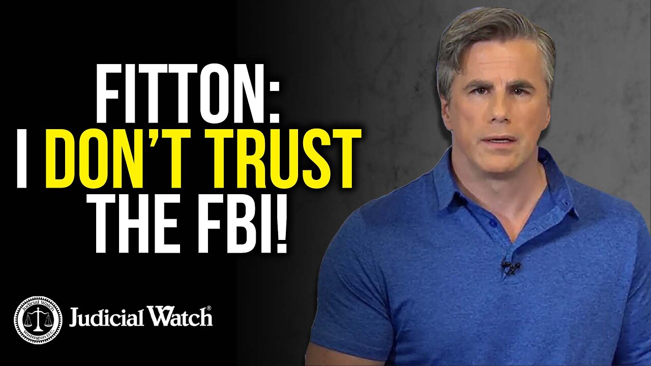 FITTON: I Don’t Trust the FBI!