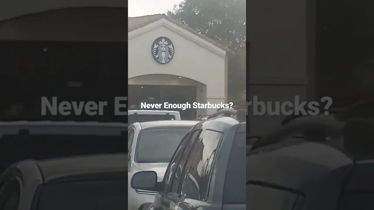 Two Starbucks in ONE Parking Lot. I think we need three!