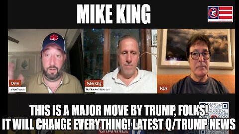 Mike King: This is a Major Move by Trump, Folks! It Will Change Everything!