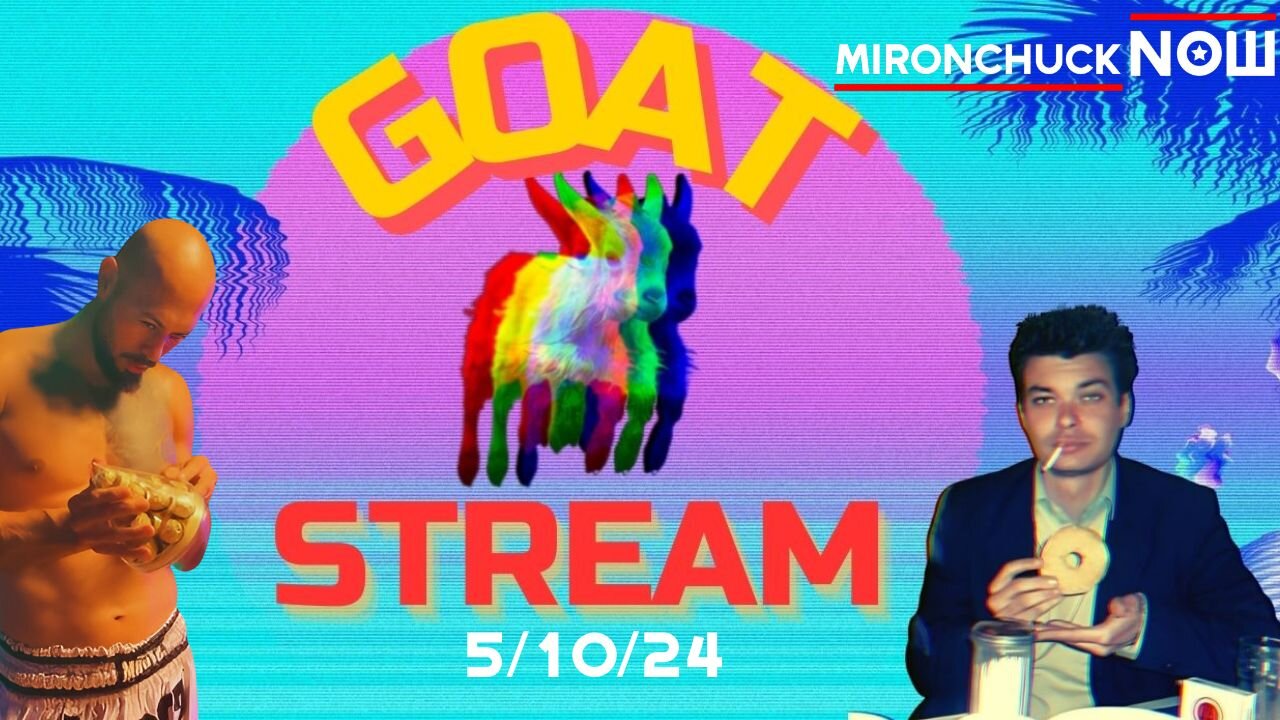 GOAT STREAM 5/10/24 - WATCH Andrew Tate Leverage a Box of Chocolates