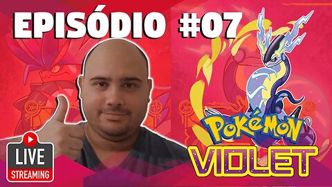 POKÉMON VIOLET #07 - GINÁSIOS E MAIS GINÁSIOS!