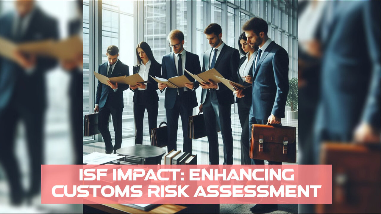 ISF: Revolutionizing Customs Risk Assessment Algorithms