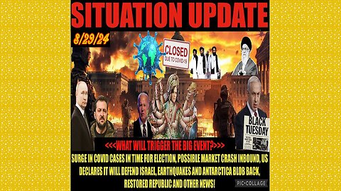 SITUATION UPDATE 8/29/24 - What Will Trigger The Big Event?, Vt Intel