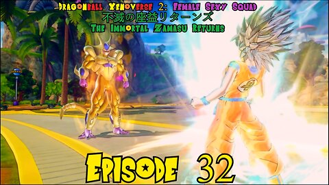 Dragon ball Xenoverse 2 Female Sexy Squad: The Immortal Zamasu Returns Episode 32 Current Mayhap