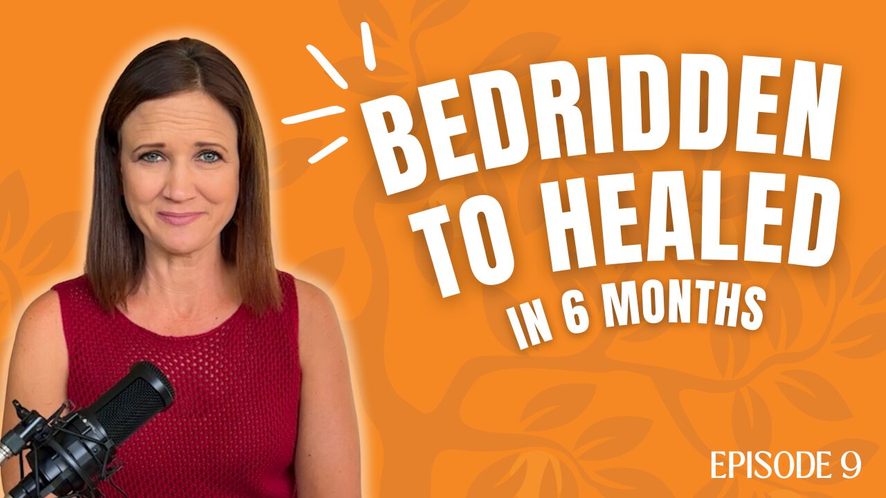 From Bedridden to Healed in 6 months WITHOUT medication!