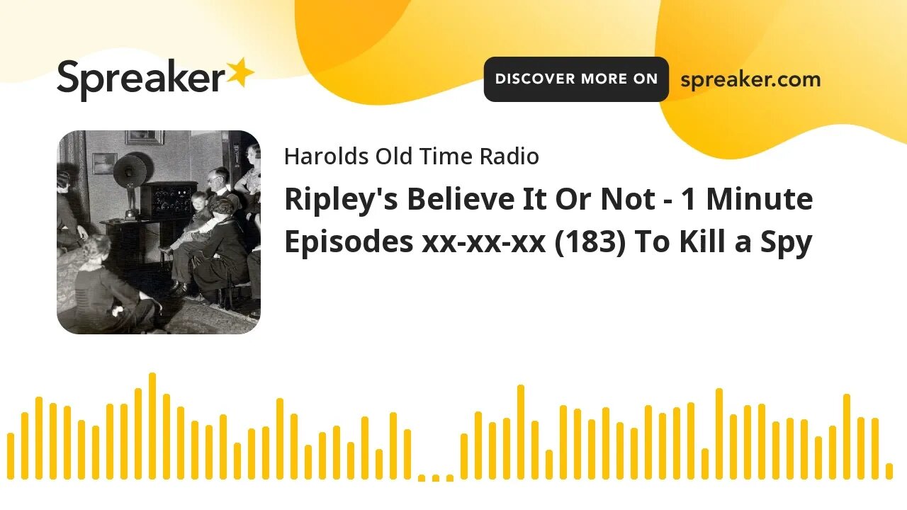 Ripley's Believe It Or Not - 1 Minute Episodes xx-xx-xx (183) To Kill a Spy