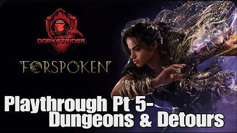 Forspoken- Playthrough Pt 5- Dungeons & Detours