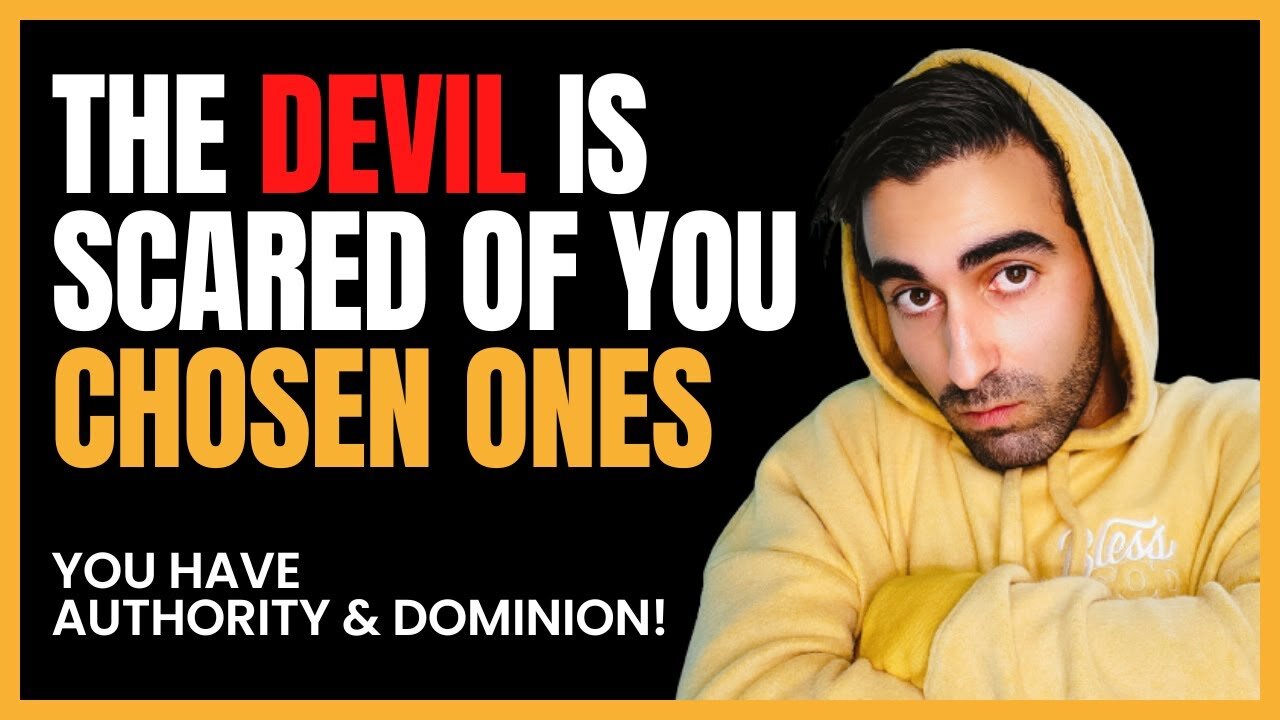 The Devil is More SCARED of YOU Than you are of Him!