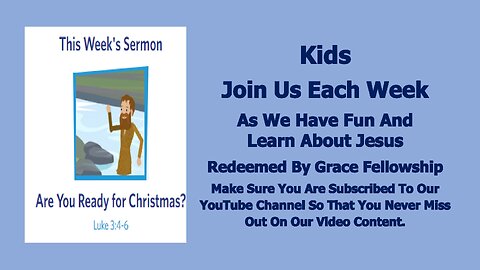 Sermons 4 Kids - Are You Ready For Christmas? - Luke 3:1-6