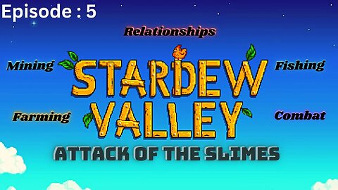 Stardew Valley | Episode 5: Headed to the MINE!!