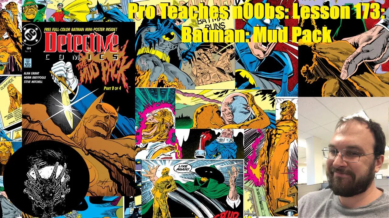 Pro Teaches n00bs: Lesson 173: Batman: Mud Pack