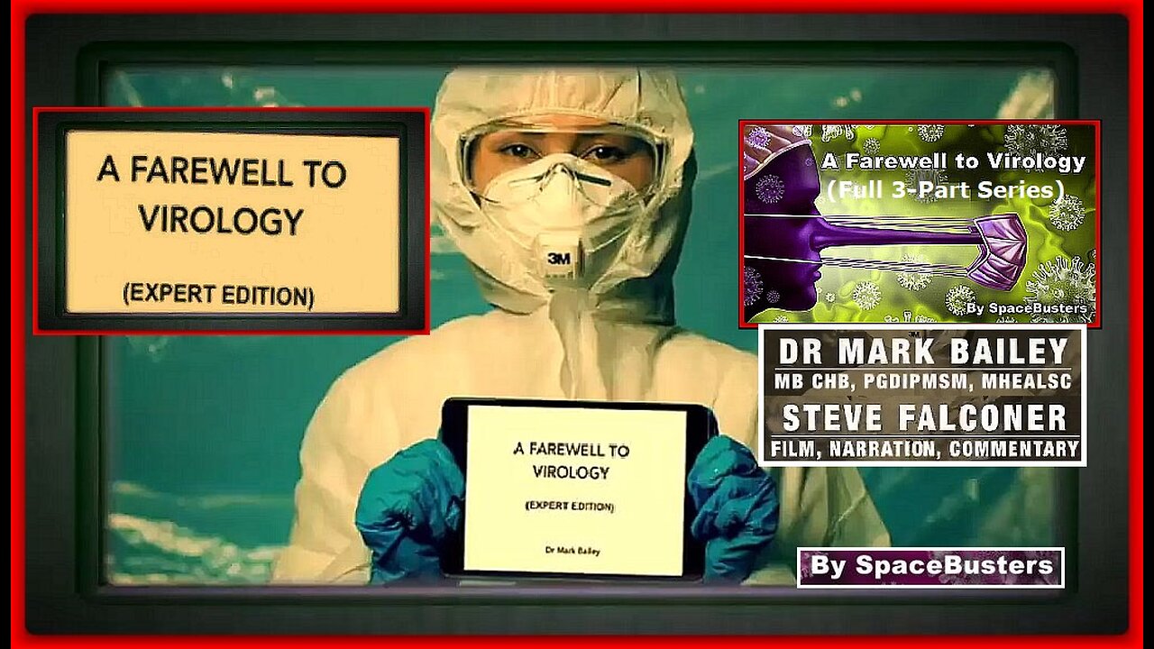 A Farewell To '💉VIROLOGY' • Dr. Mark Bailey and Steve Falconer • (Full: 3-Part Series) • 🕞5h 53 m