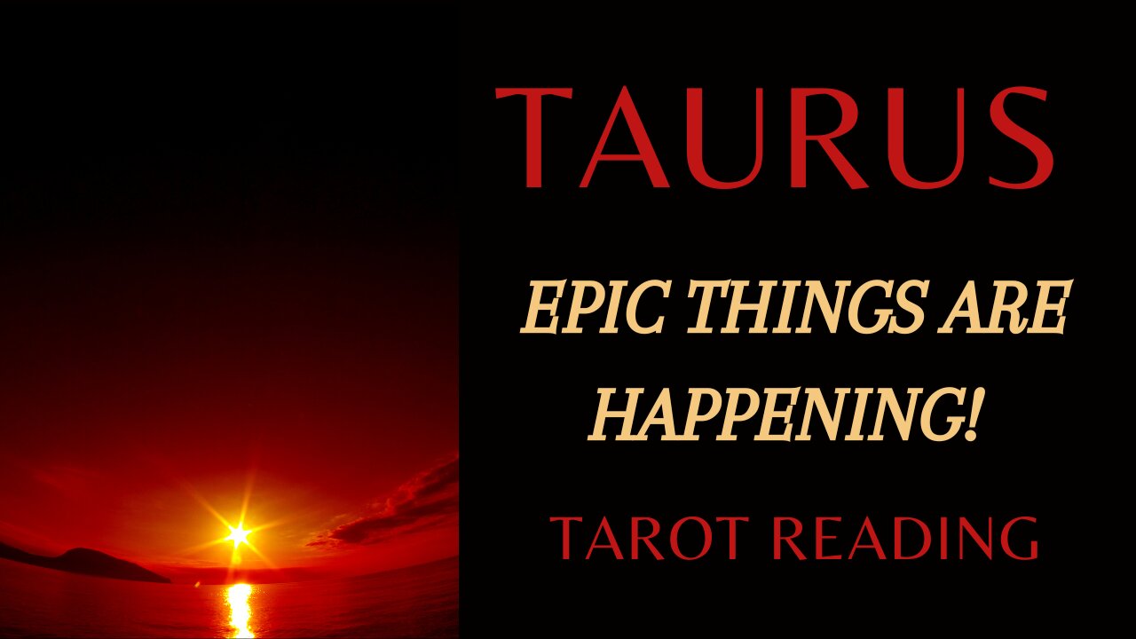 TAURUS ~ EPIC THINGS ARE HAPPENING ~ #TAROT #READING