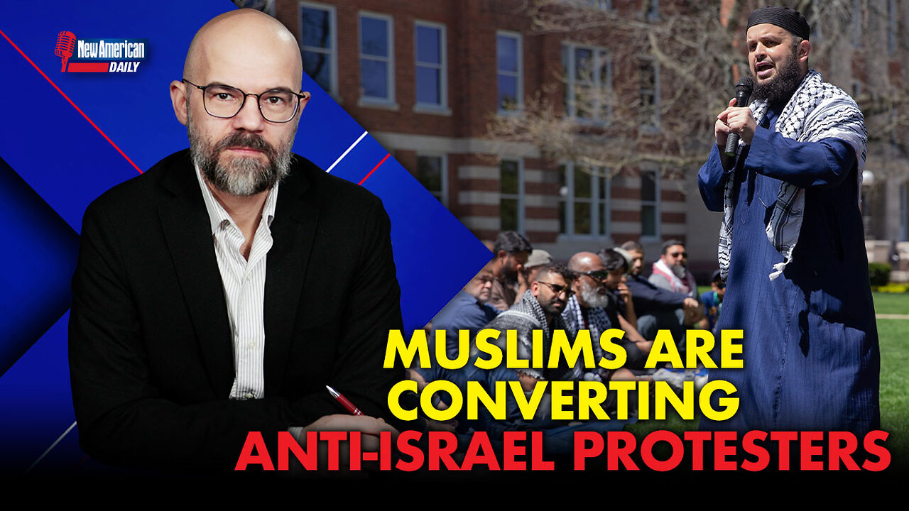 New American Daily | Muslims Converting Anti-Israel Campus Protesters