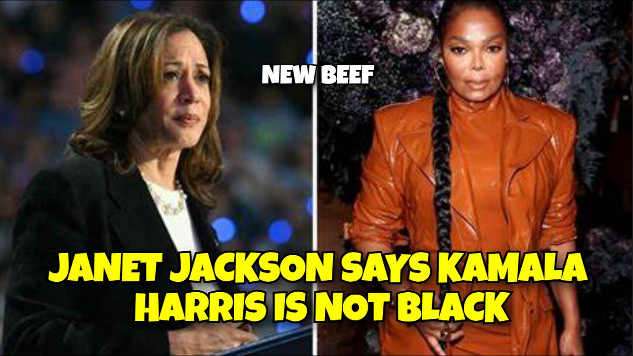 JANET JACKSON SAYS KAMALA HARRIS IS NOT BLACK, THEY EXCHANGE HARSH WORDS