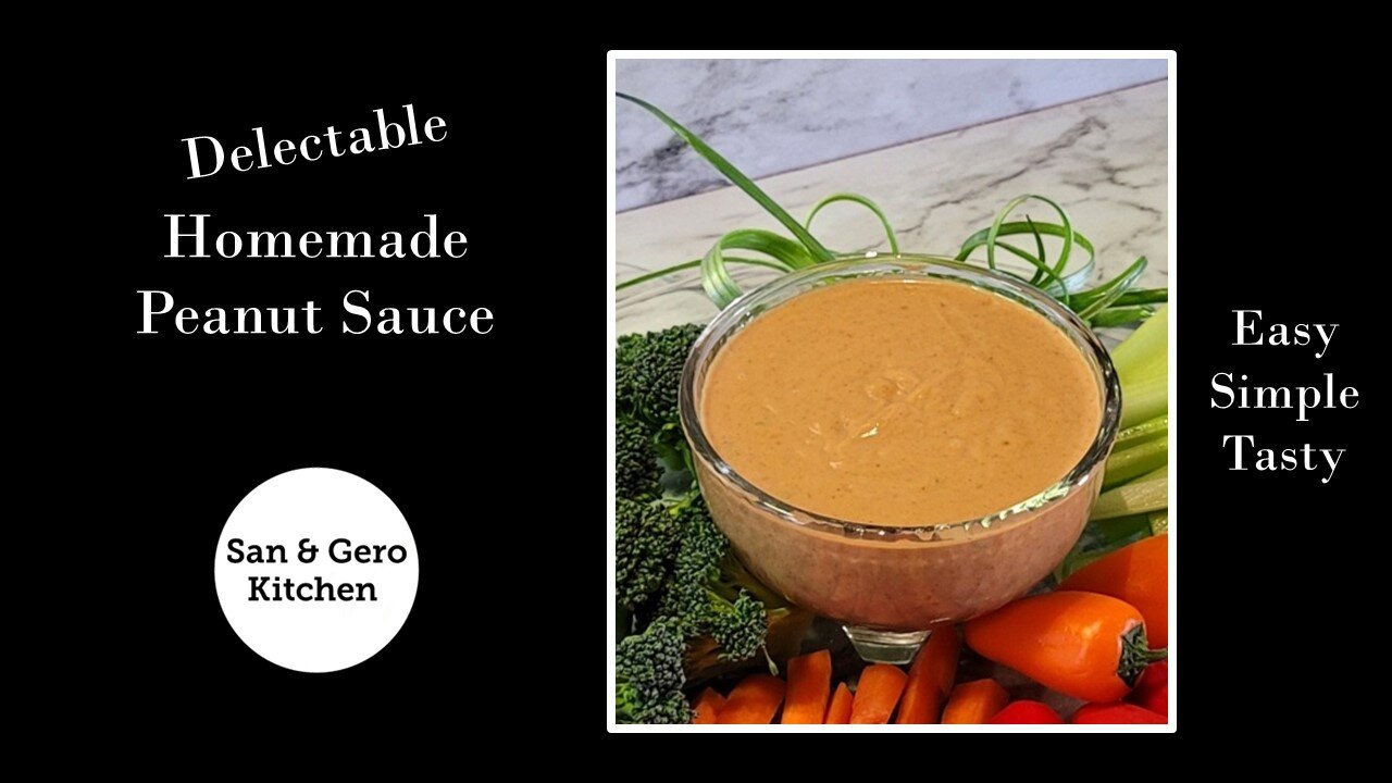 How to make Delectable Homemade Peanut Sauce