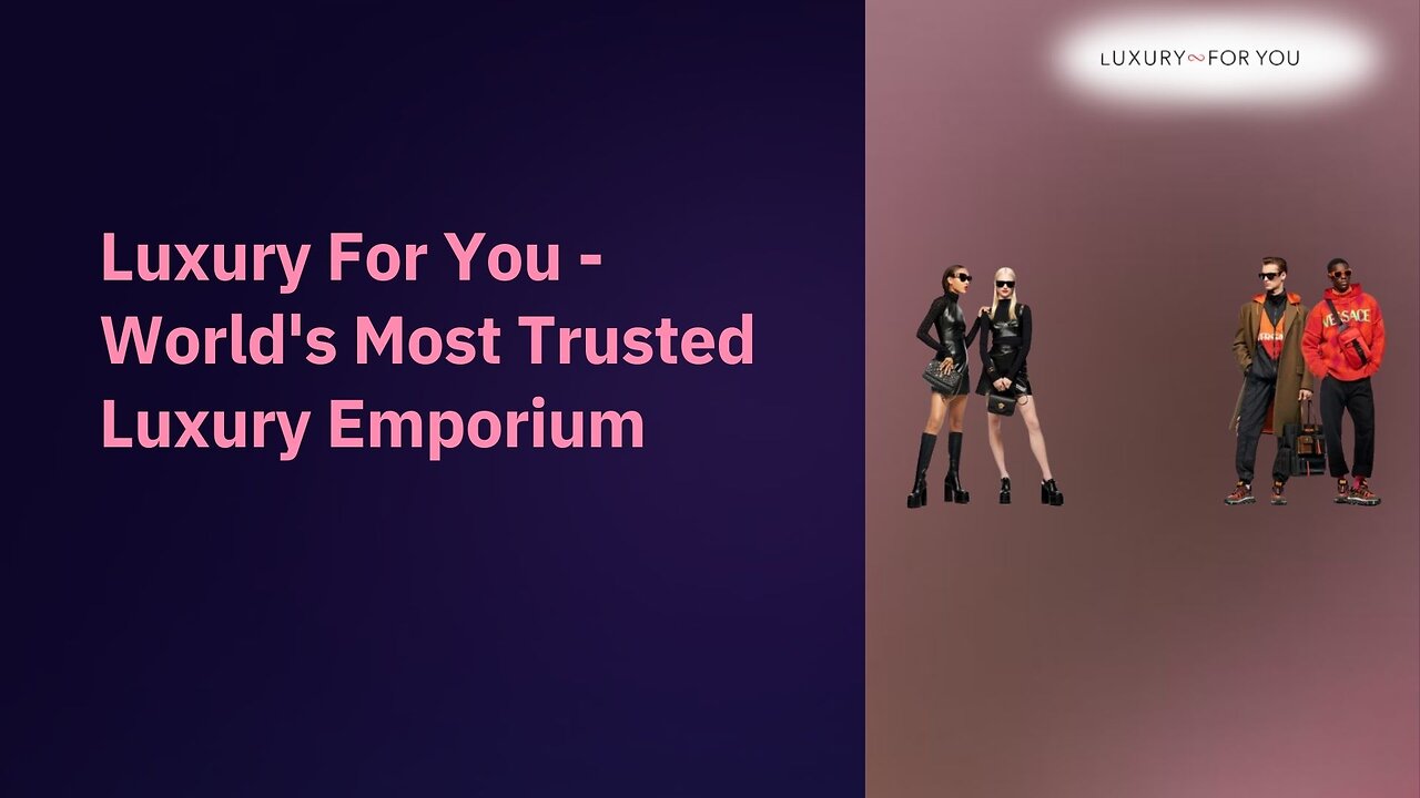 Luxury For You - World's Most Trusted Luxury Emporium