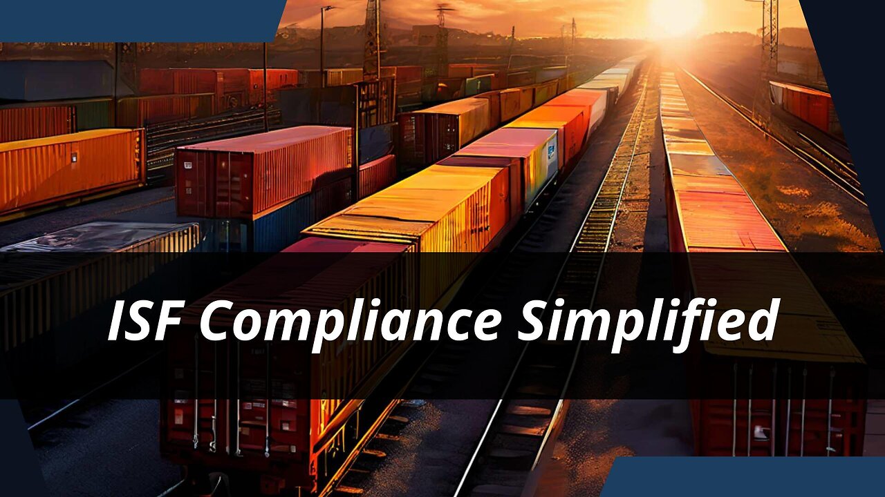 Boost Your E-commerce Imports with Efficient ISF Filing and Compliance