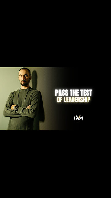 Pass the Test of Leadership