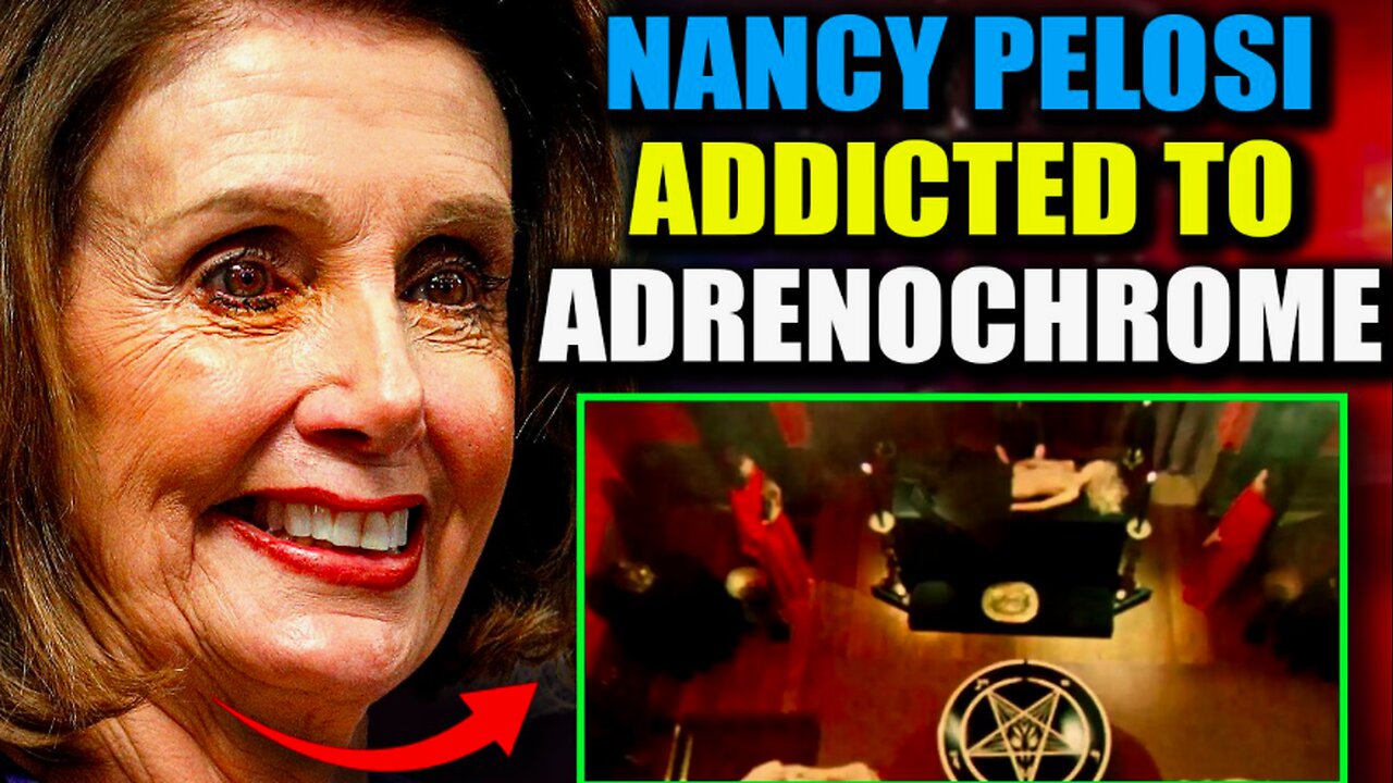 Whistleblower: Nancy Pelosi Murdered a Child in 'Horrific' Adrenochrome Ritual