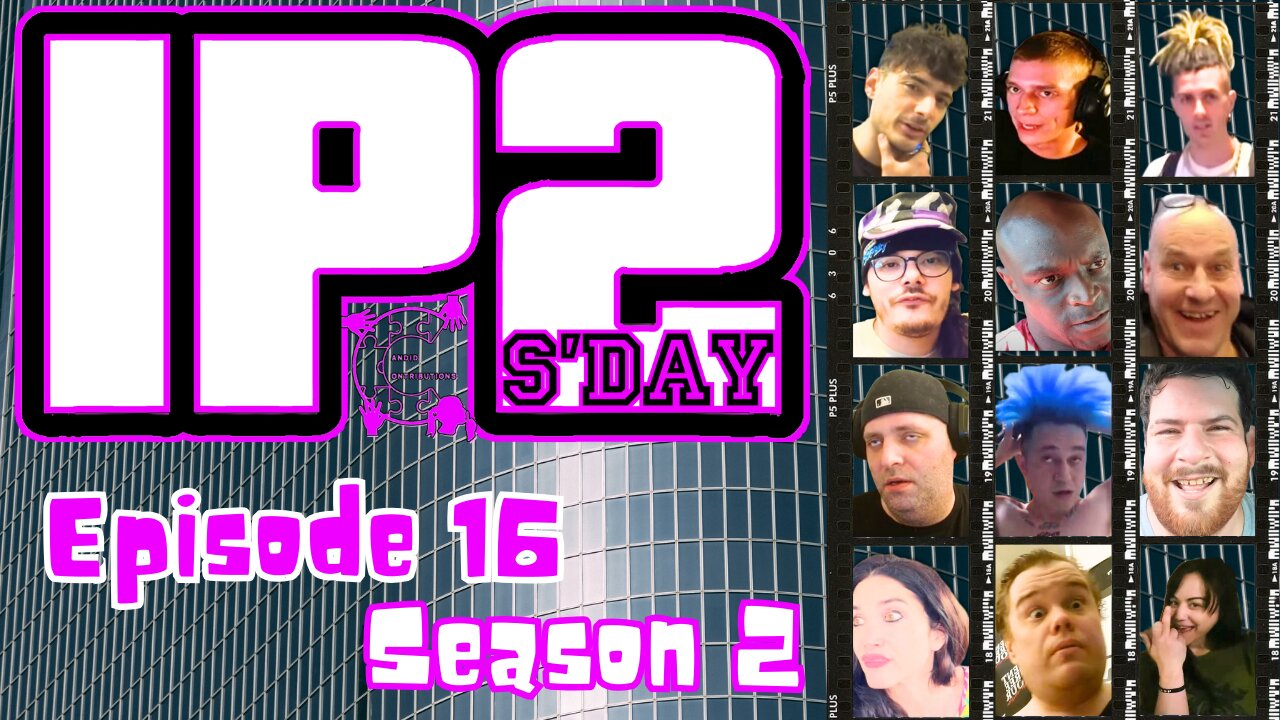 IP2sday A Weekly Review Season 2 - Episode 16