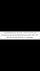 Toán 12: Trong không gian Oxyz,cho A(3;0;-1),B(-1;2;3),C(1;4;1) Gọi điểm M (m;n;p) trên