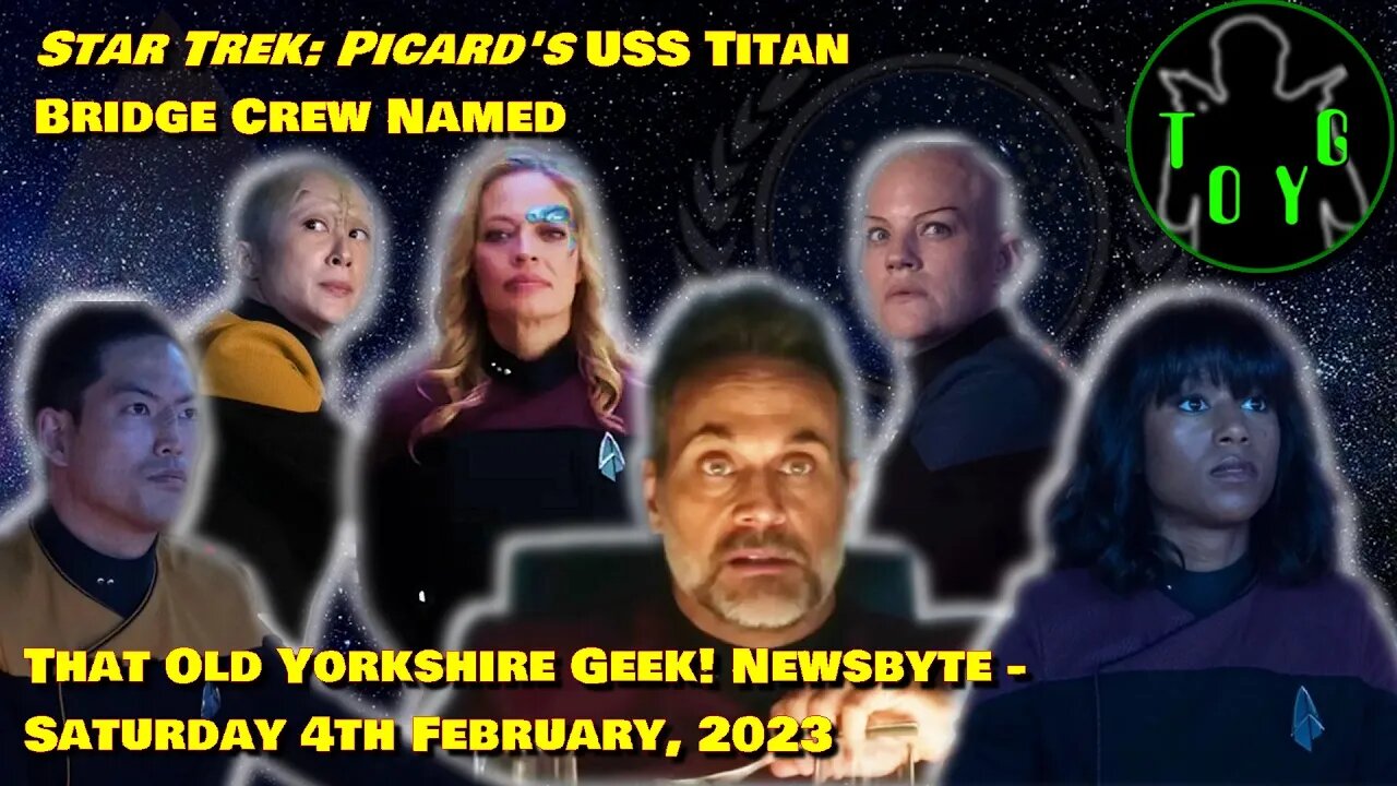 'Star Trek: Picard' USS Titan-A Bridge Crew Named - TOYG! News Byte - 4th February, 2023