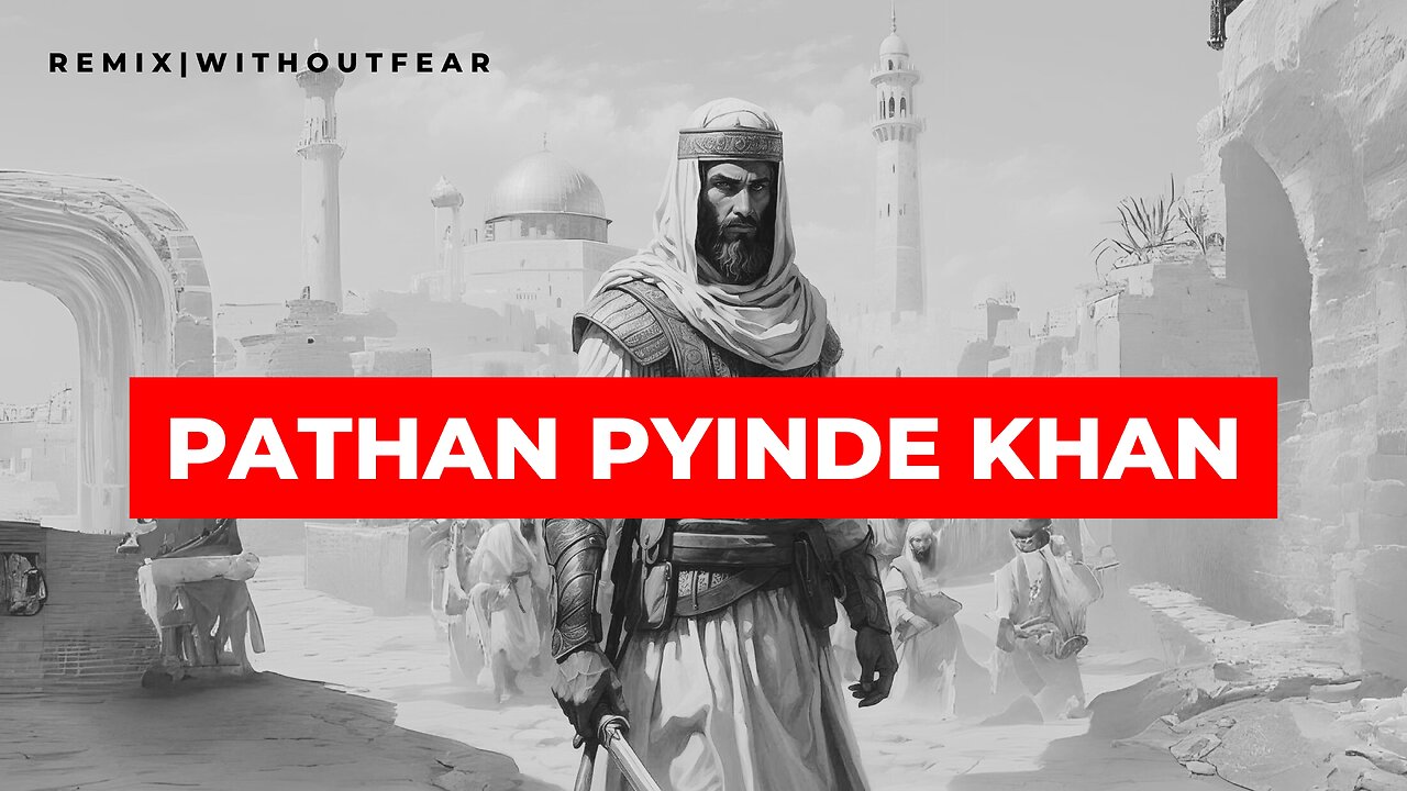 PATHAN PYINDE KHAN