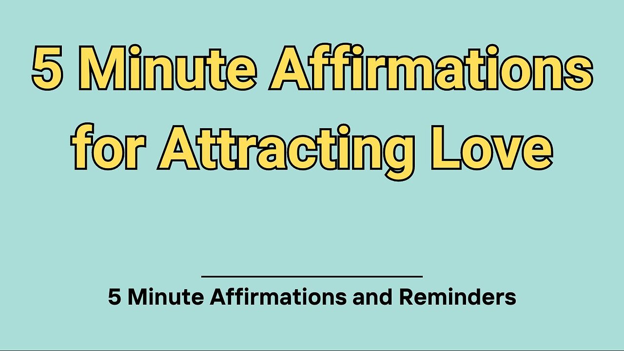 5 Minute Affirmations for Attracting Love