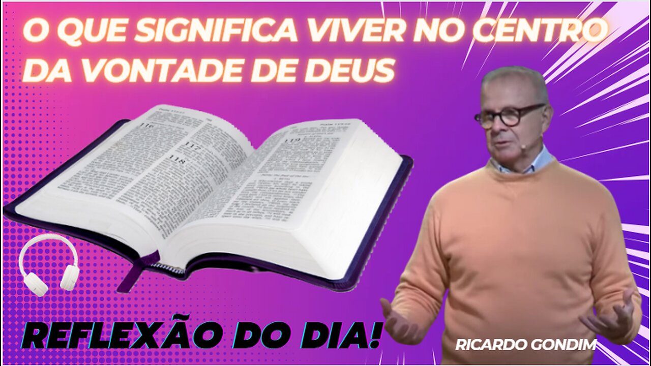 O QUE SIGNIFICA VIVER NO CENTRO DA VONTADE DE DEUS | Ricardo Gondim