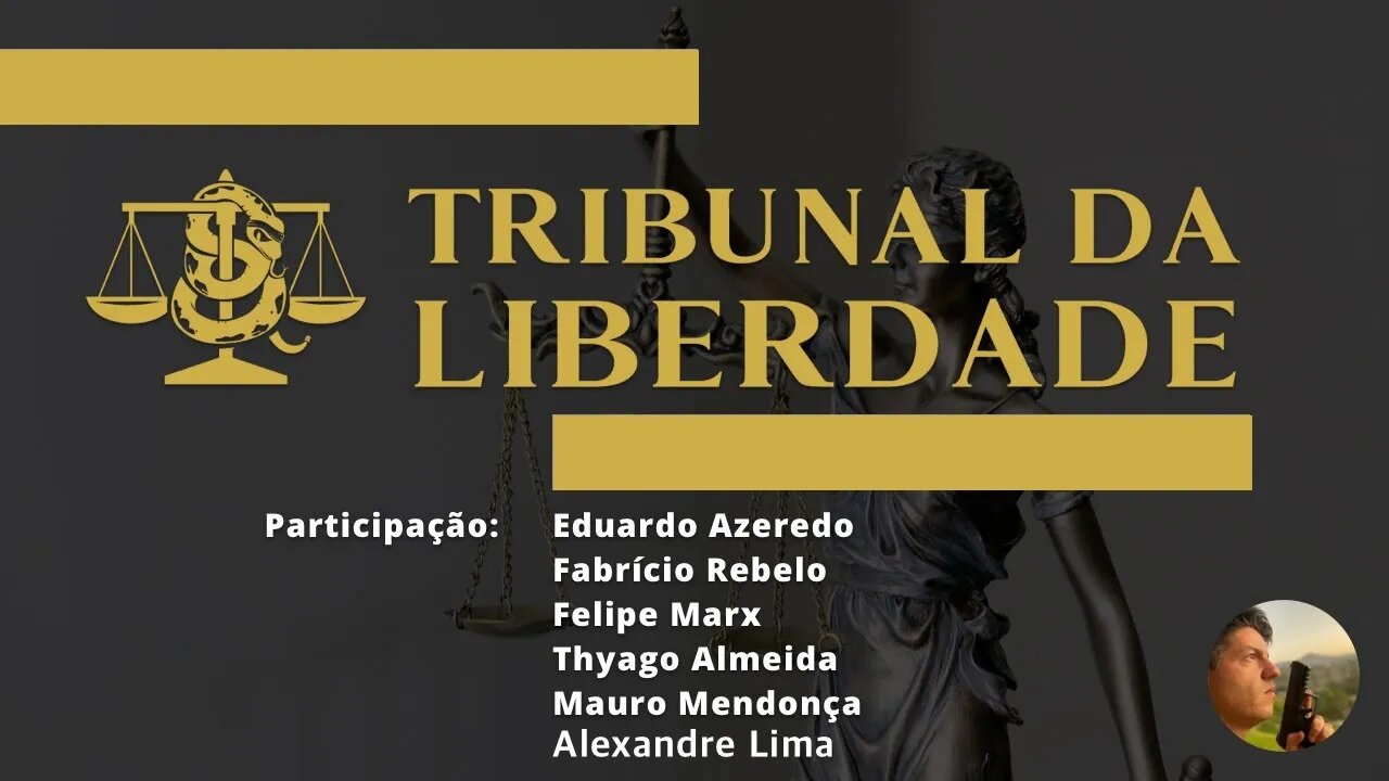 TRIBUNAL DA LIBERDADE | SESSÃO 29 | AGENDA WOKE