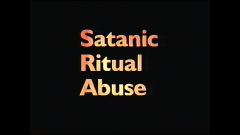 Satanic Ritual Abuse & Secret Societies 1995