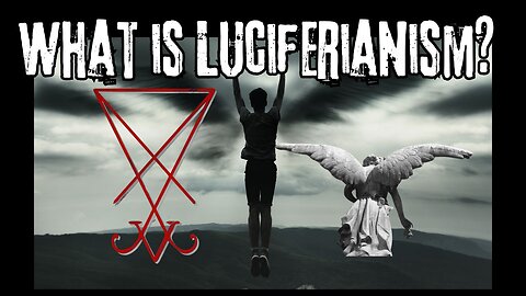 What is Luciferianism? What they don´t want you to know