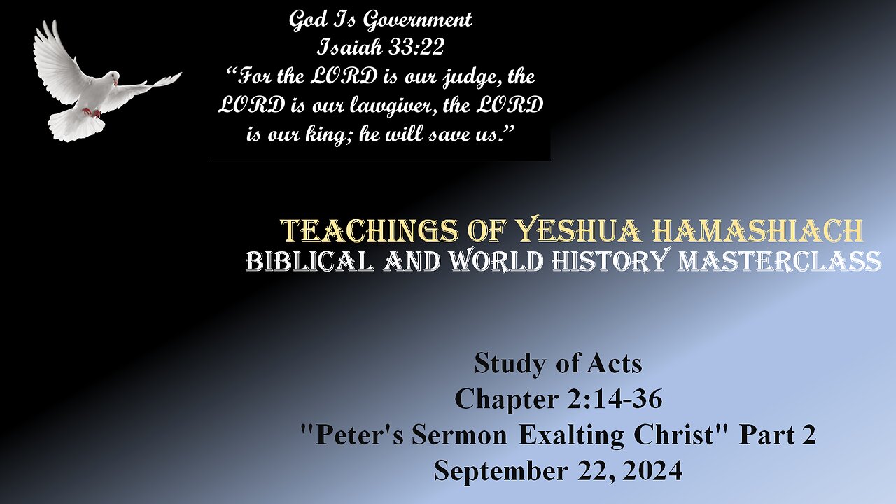 9-22-24 Study of Acts Chapter 2:22-34 "Peter's Sermon Exalting Christ" Part 2