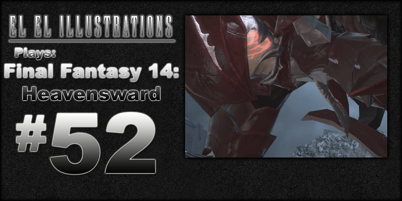 El El Plays Final Fantasy 14: Heavensward Episode 52: Hopping Mad