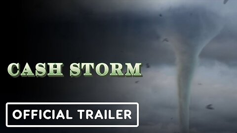 Cash Storm - Official Trailer