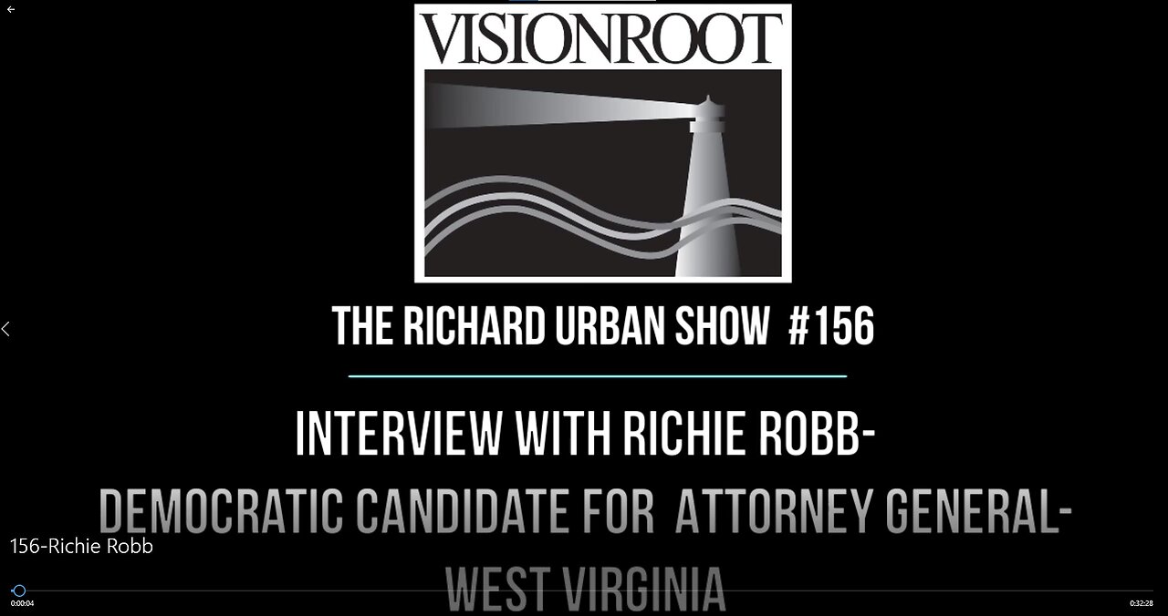 #156-Interview with Ritchie Robb-Democratic Candidate for Attorney General-WV