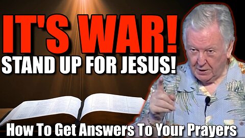 IT'S WAR! STAND UP FOR JESUS!