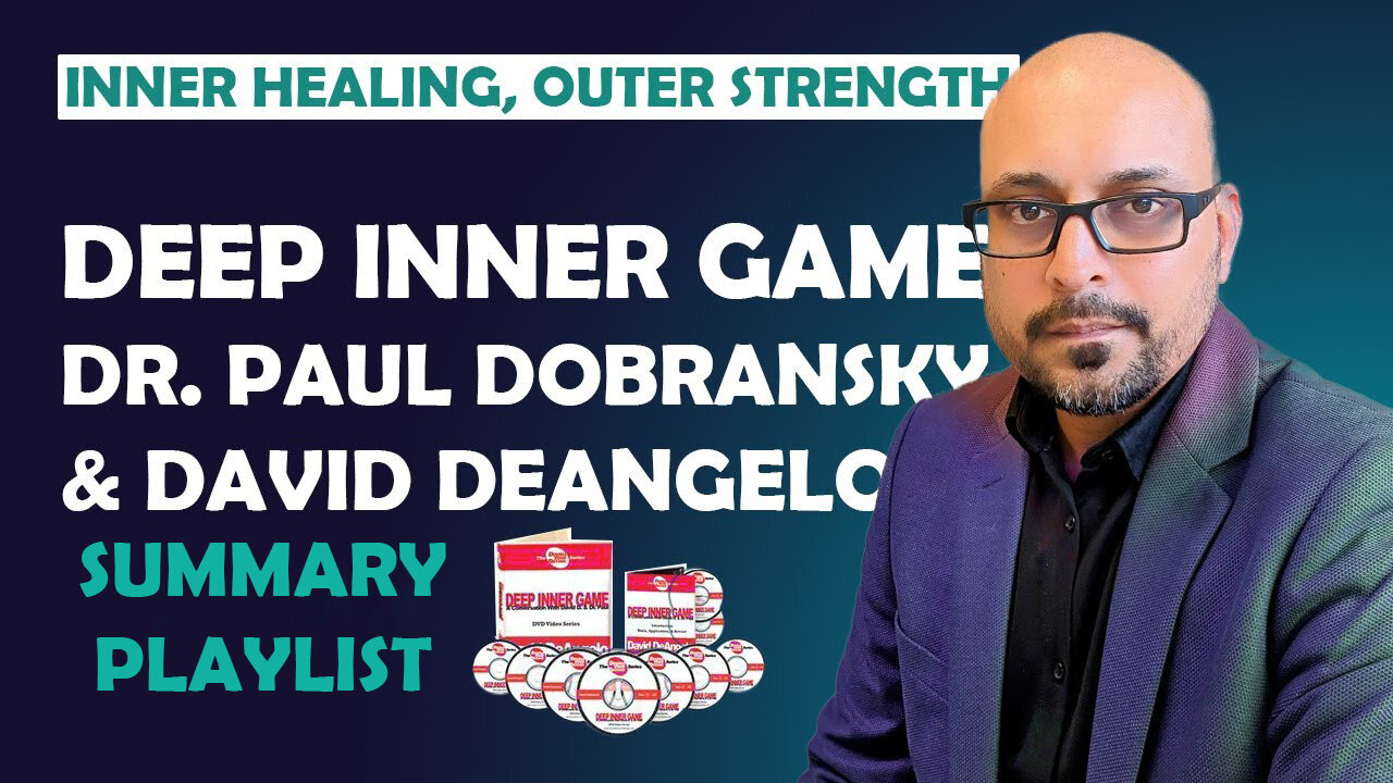 Deep Inner Game with David DeAngelo and Dr. Paul Dobransky - DVD 1 (Summary)