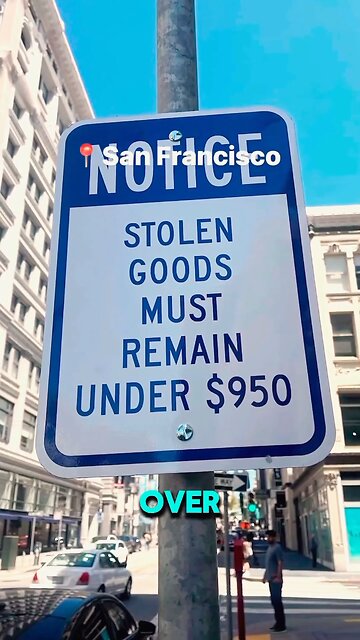 Stealing is legal in San Francisco