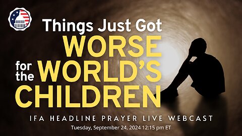 Things Just Got Worse for the World's Children