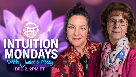 🪷 INTUITION MONDAYS with JANINE & PENNY - DEC 2