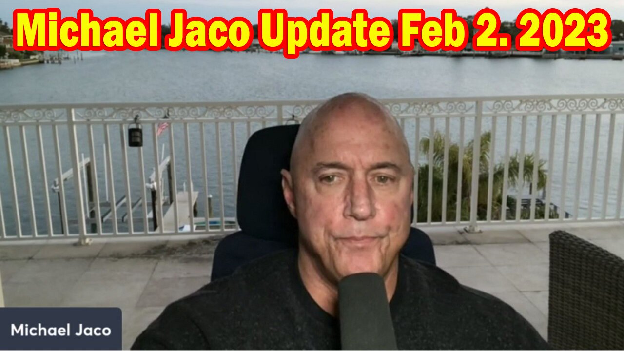 Michael Jaco Full Report Update February 2, 2023