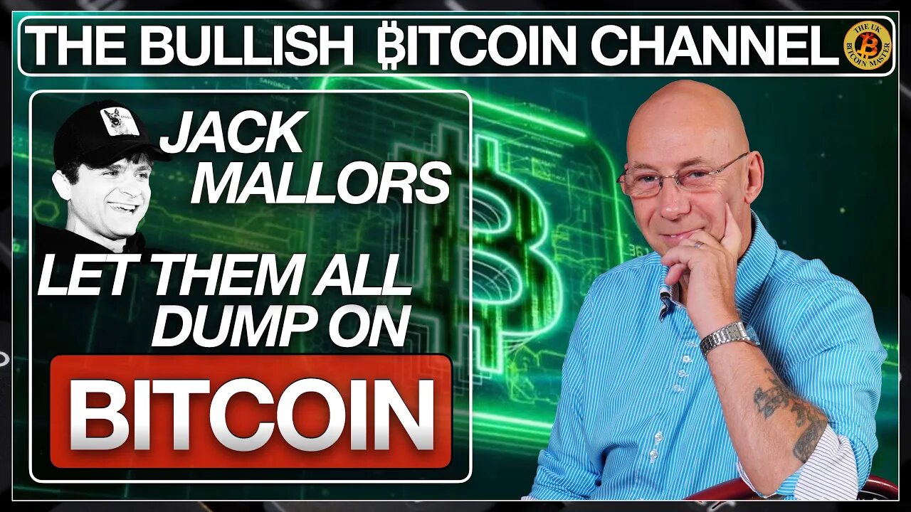 JACK MALLORS - THEY CAN MOCK BITCOIN ALL THEY WANT… ON ‘THE BULLISH ₿ITCOIN CHANNEL’ (EP 495)